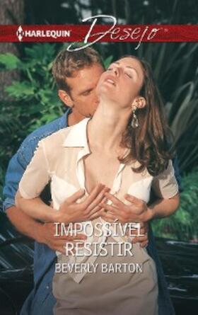 Barton |  Impossível resistir | eBook | Sack Fachmedien