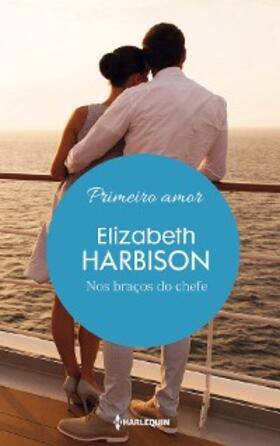 Harbison |  Nos braços do chefe | eBook | Sack Fachmedien