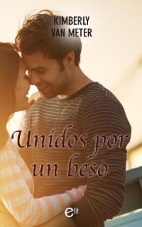 Meter |  Unidos por un beso | eBook | Sack Fachmedien