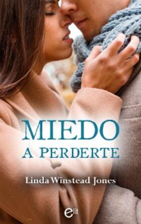 Winstead Jones |  Miedo a perderte | eBook | Sack Fachmedien