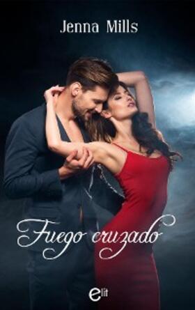 Mills |  Fuego cruzado | eBook | Sack Fachmedien