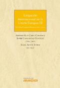 Antón Juárez / Calvo Caravaca / Carrascosa González |  Litigación internacional en la Unión Europea III | eBook | Sack Fachmedien
