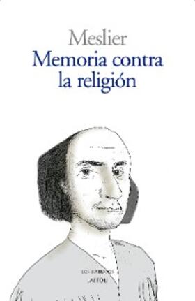 Meslier |  Memoria contra la religión | eBook | Sack Fachmedien