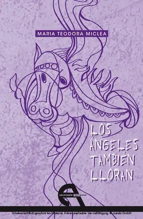 Teodora Miclea / Martínez Sanz |  Los ángeles también lloran | eBook | Sack Fachmedien