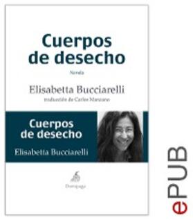 Manzano / Bucciarelli |  Cuerpos de desecho | eBook | Sack Fachmedien