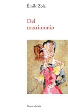 Zola |  Del matrimonio | eBook | Sack Fachmedien