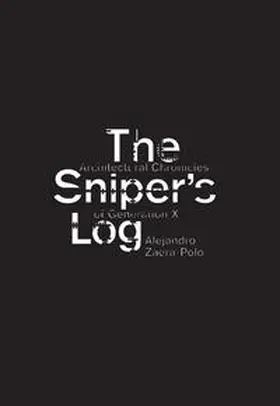 Zaera-Polo |  The Sniper's Log | Buch |  Sack Fachmedien