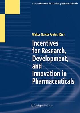 Garcia-Fontes |  Incentives for Research, Development, and Innovation in Pharmaceuticals | Buch |  Sack Fachmedien