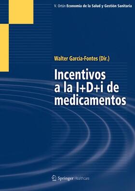 Garcia-Fontes | Incentivos a la I+D+i de medicamentos | Buch | 978-84-938062-2-4 | sack.de