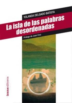 Delgado |  La isla de las palabras desordenadas | eBook | Sack Fachmedien