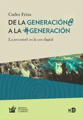 Feixa |  De la Generación@ a la #Generación | eBook | Sack Fachmedien