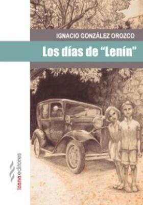 Orozco González |  Los días de "Lenín" | eBook | Sack Fachmedien