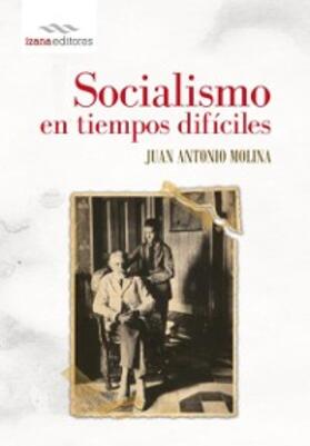 Molina |  Socialismo en tiempos difíciles | eBook | Sack Fachmedien
