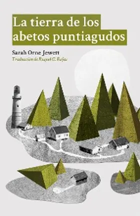 Orne Jewett |  La tierra de los abetos puntiagudos | eBook | Sack Fachmedien