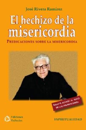 Rivera Ramírez |  El hechizo de la misericordia | eBook | Sack Fachmedien