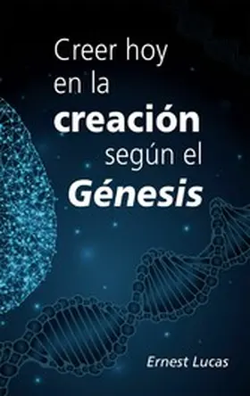 Lucas |  Creer hoy en la creacio´n segu´n el Ge´nesis | eBook | Sack Fachmedien
