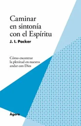 Packer |  Caminar en sintonía con el Espíritu | eBook | Sack Fachmedien