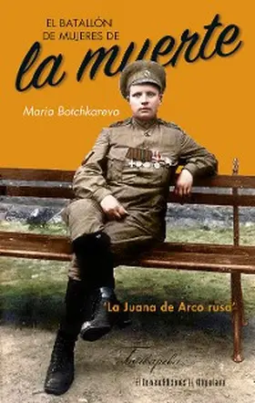 Botchkareva | El batallón de mujeres de la muerte | E-Book | www.sack.de