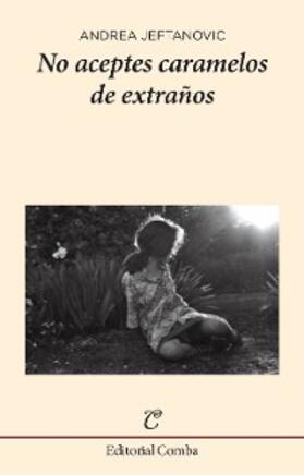 Jeftanovic |  No aceptes caramelos de extraños | eBook | Sack Fachmedien