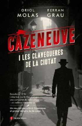Molas / Grau |  Cazeneuve i les clavegueres de la ciutat | eBook | Sack Fachmedien