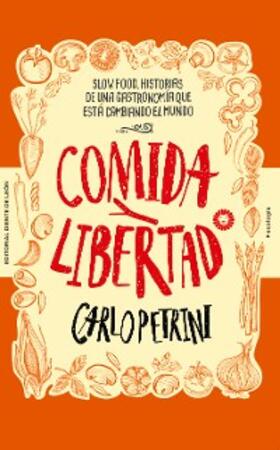 Petrini |  Comida y libertad | eBook | Sack Fachmedien