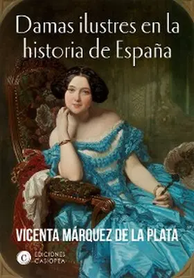 Márquez de la Plata | Damas ilustres en la historia de España | E-Book | www.sack.de