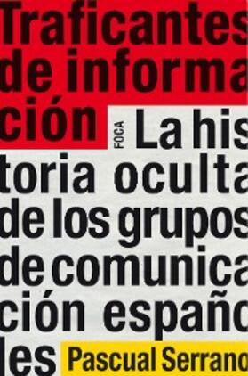 Serrano |  Traficantes de información | eBook | Sack Fachmedien