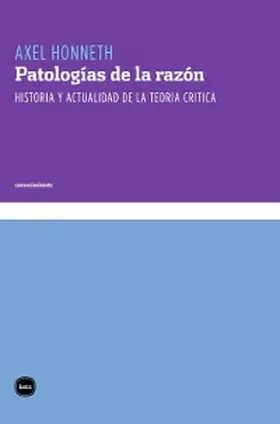 Honneth |  Patologías de la razón | eBook | Sack Fachmedien