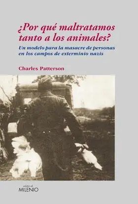 Patterson |  ¿Por qué maltratamos tanto a los animales? | eBook | Sack Fachmedien