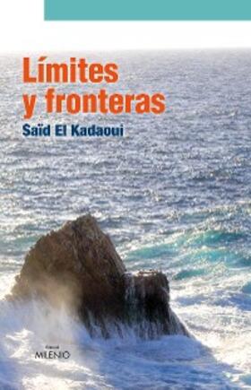 El Kadaoui Moussaoui |  Límites y fronteras | eBook | Sack Fachmedien