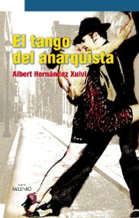 Hernández Xulvi |  El tango del anarquista | eBook | Sack Fachmedien