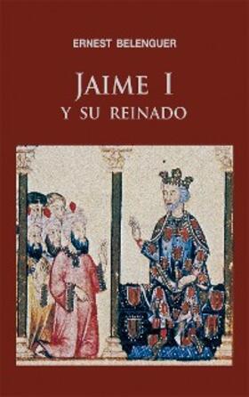 Belenguer |  Jaime I y su reinado | eBook | Sack Fachmedien
