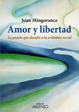 Mingorance Pérez |  Amor y libertad | eBook | Sack Fachmedien