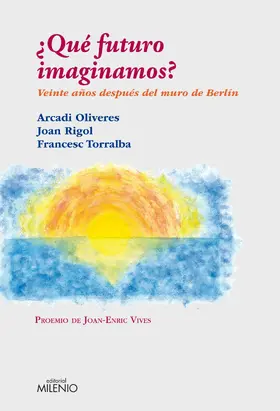 Torralba / Oliveres / Rigol |  ¿Qué futuro imaginamos? | eBook | Sack Fachmedien