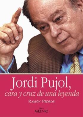 Pedrós Martí |  Jordi Pujol, cara y cruz de una leyenda | eBook | Sack Fachmedien