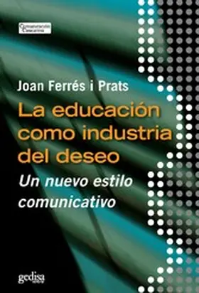 Ferrés |  La educación como industria del deseo | eBook | Sack Fachmedien