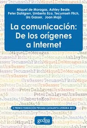 de Moragas / Beale / Dahlgren |  La comunicación: De los orígenes a internet | eBook | Sack Fachmedien