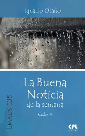 Otaño Echániz |  La Buena Noticia de la semana. Ciclo A | eBook | Sack Fachmedien
