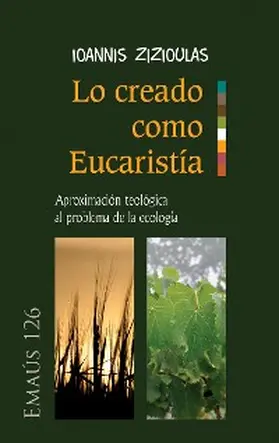 Zizioulas |  Lo creado como Eucaristía | eBook | Sack Fachmedien