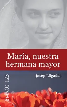Lligadas Vendrell |  María, nuestra hermana mayor | eBook | Sack Fachmedien