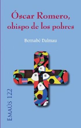 Dalmau Ribalta |  Óscar Romero, obispo de los pobres | eBook | Sack Fachmedien