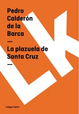 Calderón De La Barca |  La plazuela de Santa Cruz | eBook | Sack Fachmedien