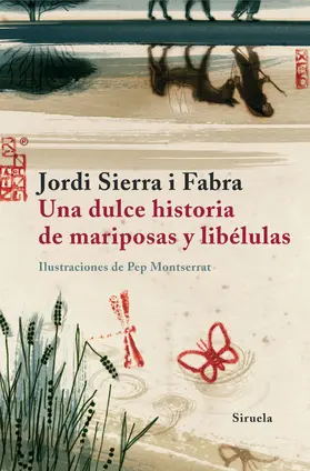 Sierra I Fabra |  Una dulce historia de mariposas y libélulas | eBook | Sack Fachmedien