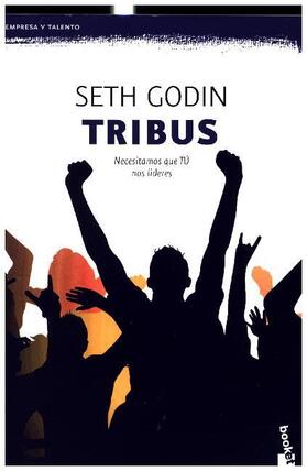 Godin | Tribus : necesitamos que tú nos lideres | Buch | 978-84-9875-468-1 | www.sack.de