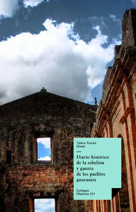 Henis |  Diario histórico de la rebelión y guerra de los pueblos guaranís | eBook | Sack Fachmedien