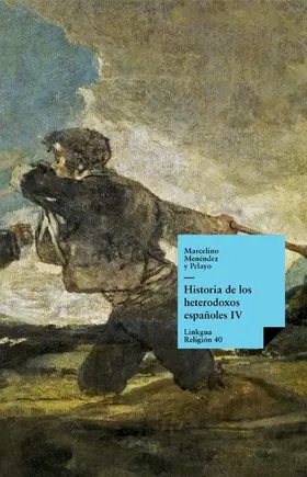 Menéndez Y Pelayo |  Historia de los heterodoxos españoles. Libro IV | eBook | Sack Fachmedien