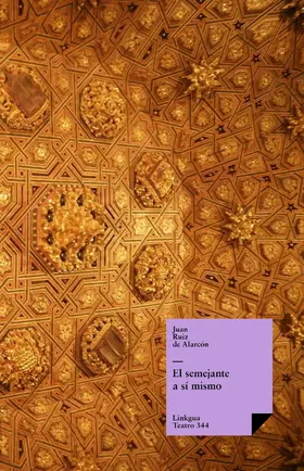 Ruiz de Alarcón |  El semejante a sí mismo | eBook | Sack Fachmedien