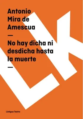 Mira De Amescua / Williamson |  No hay dicha ni desdicha hasta la muerte | eBook | Sack Fachmedien