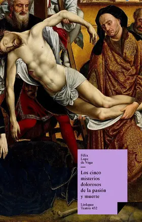 de Vega y Carpio |  Los cinco misterios dolorosos de la pasión y muerte | eBook | Sack Fachmedien