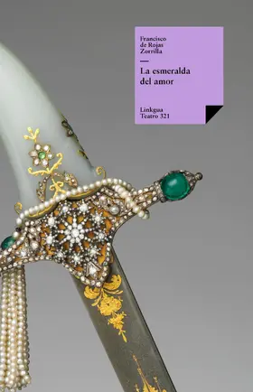 de Rojas Zorrilla |  La esmeralda del amor | eBook | Sack Fachmedien